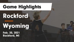 Rockford  vs Wyoming  Game Highlights - Feb. 20, 2021