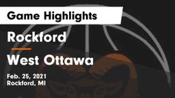 Rockford  vs West Ottawa  Game Highlights - Feb. 25, 2021
