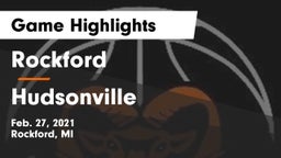 Rockford  vs Hudsonville  Game Highlights - Feb. 27, 2021