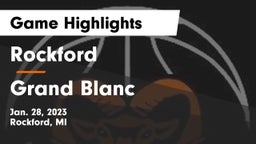 Rockford  vs Grand Blanc  Game Highlights - Jan. 28, 2023