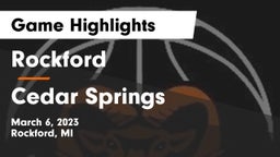 Rockford  vs Cedar Springs  Game Highlights - March 6, 2023