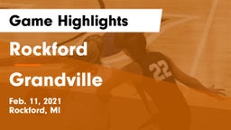 Rockford  vs Grandville  Game Highlights - Feb. 11, 2021