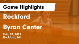 Rockford  vs Byron Center  Game Highlights - Feb. 20, 2021