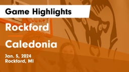 Rockford  vs Caledonia  Game Highlights - Jan. 5, 2024