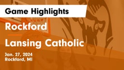 Rockford  vs Lansing Catholic  Game Highlights - Jan. 27, 2024