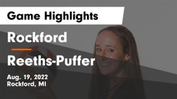 Rockford  vs Reeths-Puffer  Game Highlights - Aug. 19, 2022