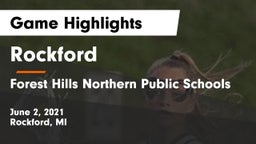 Rockford  vs Forest Hills Northern Public Schools Game Highlights - June 2, 2021
