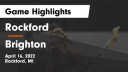 Rockford  vs Brighton  Game Highlights - April 16, 2022