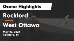 Rockford  vs West Ottawa  Game Highlights - May 20, 2022