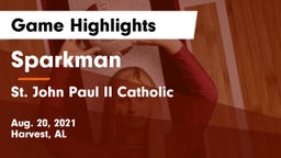 Sparkman  vs St. John Paul II Catholic  Game Highlights - Aug. 20, 2021