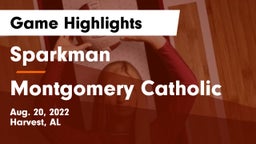 Sparkman  vs Montgomery Catholic  Game Highlights - Aug. 20, 2022
