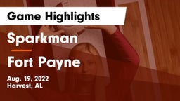 Sparkman  vs Fort Payne  Game Highlights - Aug. 19, 2022