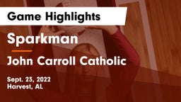 Sparkman  vs John Carroll Catholic  Game Highlights - Sept. 23, 2022