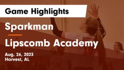 Sparkman  vs Lipscomb Academy Game Highlights - Aug. 26, 2023