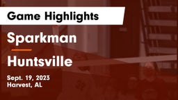 Sparkman  vs Huntsville  Game Highlights - Sept. 19, 2023