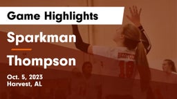 Sparkman  vs Thompson  Game Highlights - Oct. 5, 2023