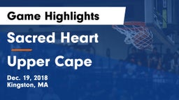Sacred Heart  vs Upper Cape Game Highlights - Dec. 19, 2018