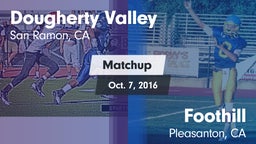 Matchup: Dougherty Valley vs. Foothill  2016