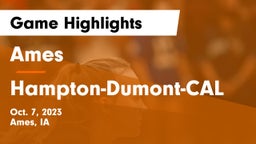 Ames  vs Hampton-Dumont-CAL Game Highlights - Oct. 7, 2023