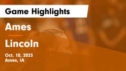 Ames  vs Lincoln  Game Highlights - Oct. 10, 2023