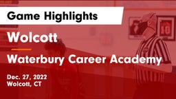 Wolcott  vs Waterbury Career Academy Game Highlights - Dec. 27, 2022