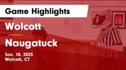 Wolcott  vs Naugatuck  Game Highlights - Jan. 18, 2023