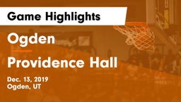 Ogden  vs Providence Hall  Game Highlights - Dec. 13, 2019
