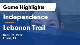 Independence  vs Lebanon Trail  Game Highlights - Sept. 13, 2019