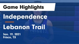 Independence  vs Lebanon Trail  Game Highlights - Jan. 19, 2021