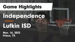 Independence  vs Lufkin ISD Game Highlights - Nov. 16, 2023