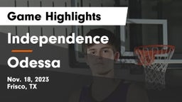 Independence  vs Odessa  Game Highlights - Nov. 18, 2023