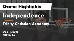 Independence  vs Trinity Christian Academy  Game Highlights - Dec. 1, 2023