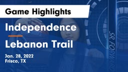 Independence  vs Lebanon Trail  Game Highlights - Jan. 28, 2022