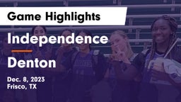 Independence  vs Denton  Game Highlights - Dec. 8, 2023