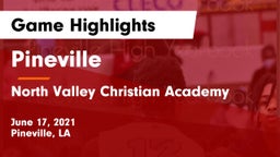 Pineville  vs North Valley Christian Academy Game Highlights - June 17, 2021