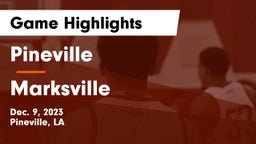 Pineville  vs Marksville  Game Highlights - Dec. 9, 2023