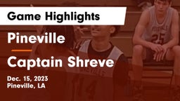 Pineville  vs Captain Shreve  Game Highlights - Dec. 15, 2023