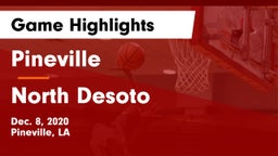 Pineville  vs North Desoto Game Highlights - Dec. 8, 2020
