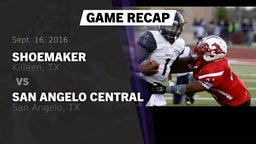Recap: Shoemaker  vs. San Angelo Central  2016