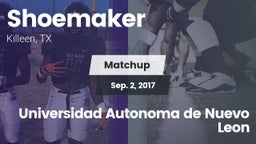 Matchup: Shoemaker High vs. Universidad Autonoma de Nuevo Leon 2017
