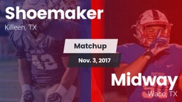 Matchup: Shoemaker High vs. Midway  2017