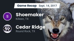 Recap: Shoemaker  vs. Cedar Ridge  2017