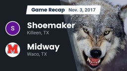 Recap: Shoemaker  vs. Midway  2017