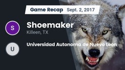 Recap: Shoemaker  vs. Universidad Autonoma de Nuevo Leon 2017