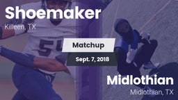 Matchup: Shoemaker High vs. Midlothian  2018