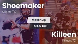 Matchup: Shoemaker High vs. Killeen  2018
