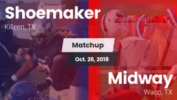 Matchup: Shoemaker High vs. Midway  2018