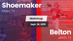 Matchup: Shoemaker High vs. Belton  2019