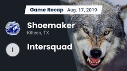 Recap: Shoemaker  vs. Intersquad 2019