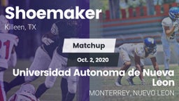 Matchup: Shoemaker High vs. Universidad Autonoma de Nueva Leon 2020